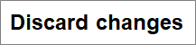 the Discard Changes button