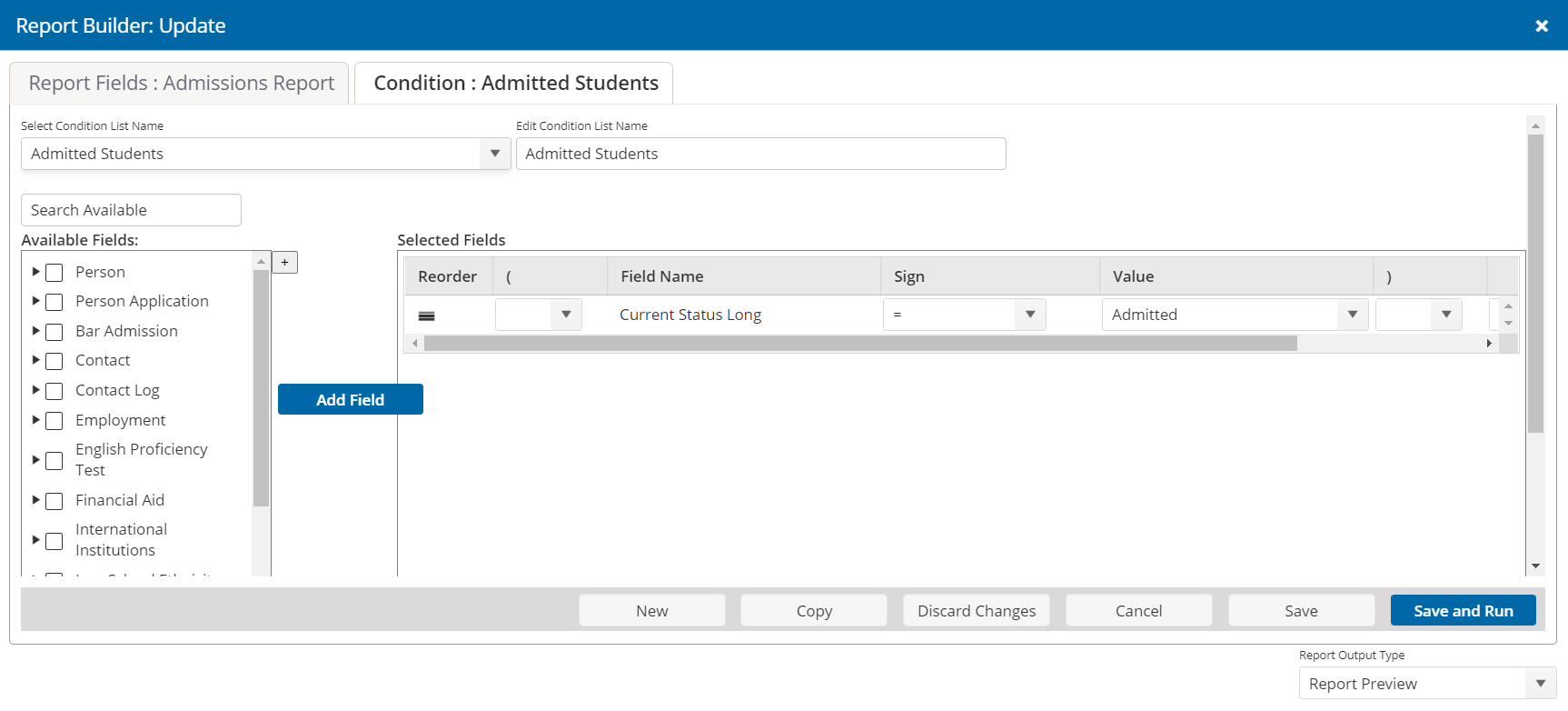 Image shows the Report Builder window with a list of available fields to use in the condition and the condition options.